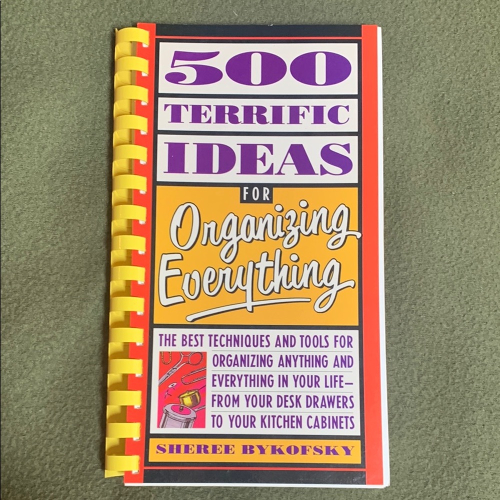 500 Terrific Ideas for Organizing Everything by Sheree Bykofsky.